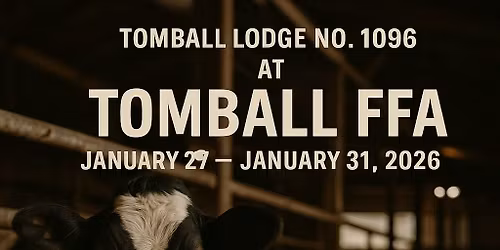 \ud83d\udc2e\ud83d\udd35 Tomball Lodge No. 1096 at TOMBALL FFA WEEK! \ud83d\udd35\ud83d\udc2e