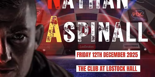 Nathan Aspinall Darts Exhibition - Friday 12th December 2025 - Lostock Hall