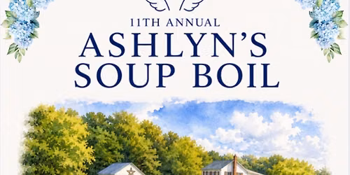 11th Annual Ashlyn\u2019s Soup Boil