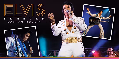 ELVIS FOREVER - Dinner & Show
