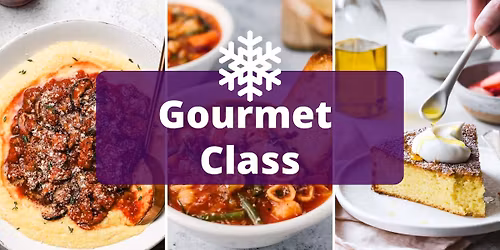Gourmet Class \u2013 Festive Feast
