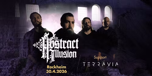 An Abstract Illusion (support Terravia) \/\/ Rockheim