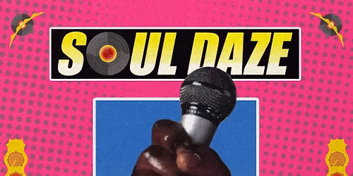 SATURDAY 19TH SEPTEMBER - SOUL DAZE | 80s SOUL, JAZZ, FUNK & DISCO PARTY
