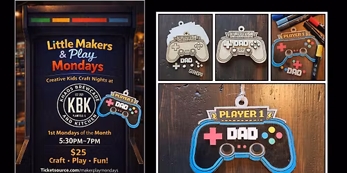 Little Makers & Play Days at Khaos Brewcade - Monday  6\/1