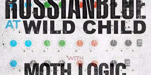 Russian Blue + Moth Logic at Wild Child (Olympia WA)