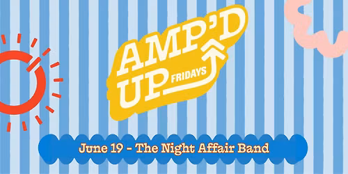 Amp'd Up Fridays - The Night Affair Band