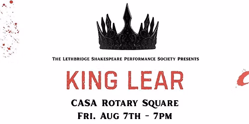 King Lear - Closing Night - CASA Rotary Square