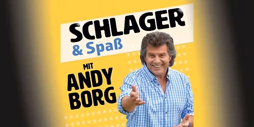Schlager & Spass mit Andy Borg und G\u00e4sten