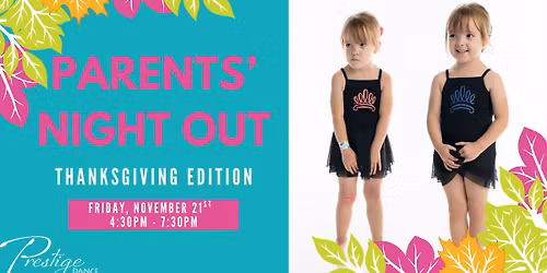 Parents' Night Out - Thanksgiving Edition