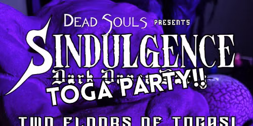 SINDULGENCE #14 TOGA PARTY!