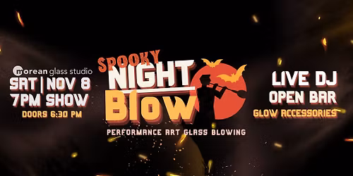 Spooky Night Blow: Performance Art Glass Blowing