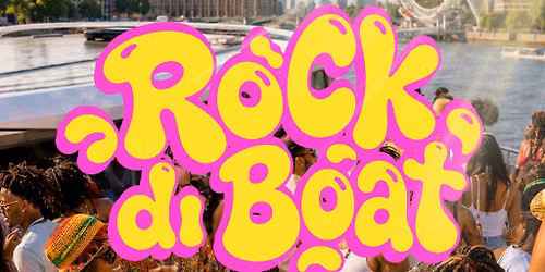 The Reggae Brunch presents - ROCK DI BOAT - Sun 2nd Aug