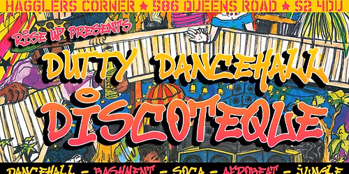 Rise Up Presents - Dutty Dancehall Discoteque