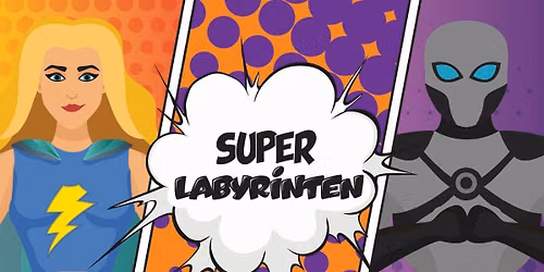 Superlabyrinten! \ud83e\uddb9\ud83e\uddb8