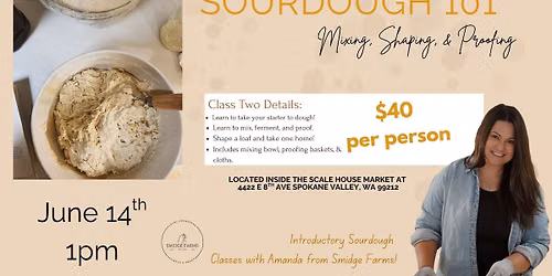 Sourdough Sunday Series with Smidge Farms: Class 2: Mixing Shaping & Proofing