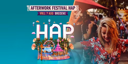 Afterwork Festival HAP \u2022 Bredene \u2022 Vrij. 7 augustus