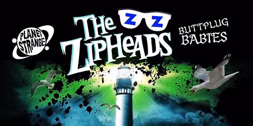 Zipheads Planet Strange Buttplug Babies at Plymouth Junction