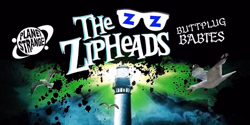 Zipheads Planet Strange Buttplug Babies at Plymouth Junction