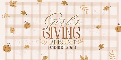 Ladies' Night: GirlsGiving