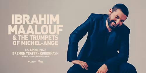 Ibrahim Maalouf & The Trumpets Of Michel-Ange (FR\/LY) | Bremen Teater, K\u00f8benhavn