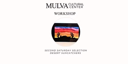  Second Saturday Selection: Desert Suncatchers 