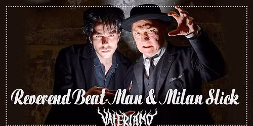 Reverend Beat-Man & Milan Slick \/\/ Vaterland