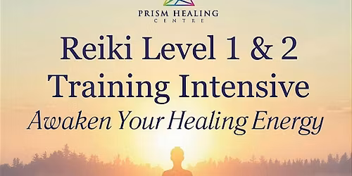 Transformative Reiki Level 1 & 2 Weekend Training Intensive