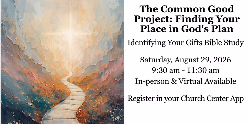 The Common Good Project: Finding Your Place in God's Plan