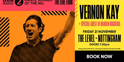 Nottingham | BBC Radio 2 Dance Sounds of the 90s: The Live Tour with Vernon Kay