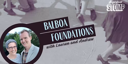 Balboa Foundations Workshops with Lauren and Andrew