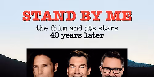 Stand By Me: The Film and Its Stars 40 Years Later