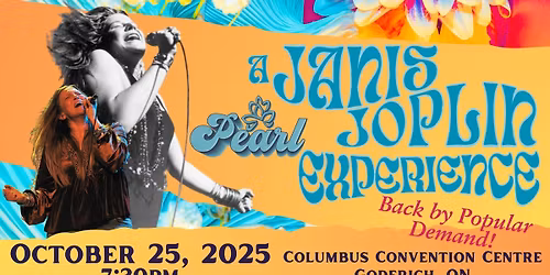 Pearl: A Janis Joplin Experience ~ Goderich, ON