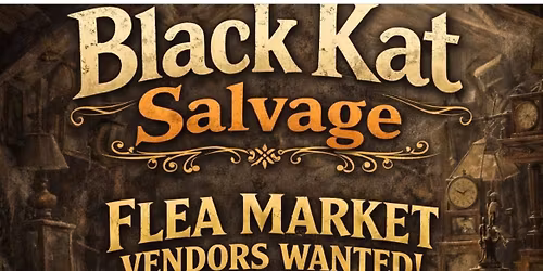 BLACK KAT SALVAGE FLEA MARKET 