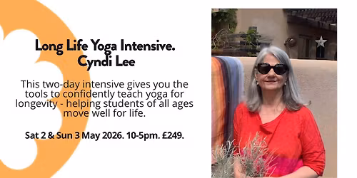 Long Life Yoga Intensive with Cyndi Lee