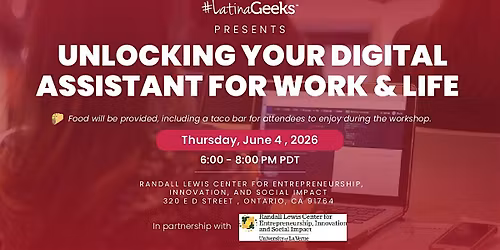 #LatinaGeeks Presents \u2013 Unlocking Your Digital Assistant for Work & Life