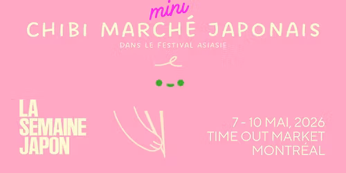 Chibi (\u3061\u3073\/\u30c1\u30d3) March\u00e9 Japonais | La Semaine Japon 2026 | 7 au 10 mai
