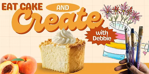 Eat Cake & Create!