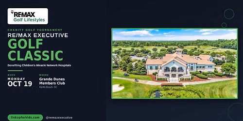 REMAX Executive Golf Classic - Benefiting Children's Miracle Network Hospitals
