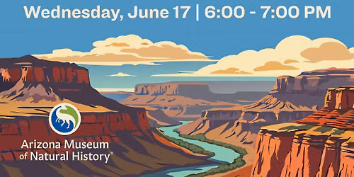 Arizona Through Time - Speaker Series - Dr. Bob