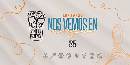Pint of Science - LAPAZ - 18 de mayo 2026