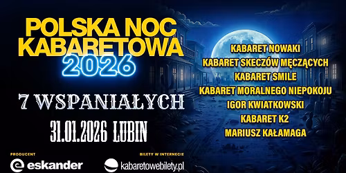 \u2b50\ufe0f31.01.2026 Lubin\u2b50\ufe0f Polska Noc Kabaretowa 2026 \u2022 Siedmiu wspania\u0142ych