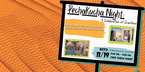 PechaKucha Night: A Celebration of Grantees