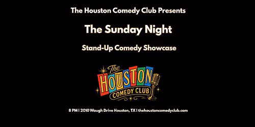 Sunday Night Stand-Up Comedy at The Houston Comedy Club