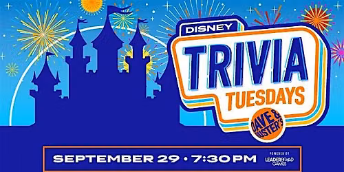 DISNEY Theme Trivia | Dave & Buster's Los Angeles CA - TUE 9\/29 @ 7:30p