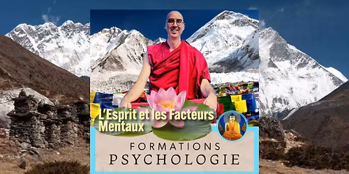 PSYCHOLOGIE BOUDDHISTE | Formation 3 jrs L'Esprit & les Facteurs Mentaux | PETIT NALANDA