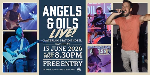 Angels and Oils ROCK The WATERLOO STATION HOTEL AGAIN!
