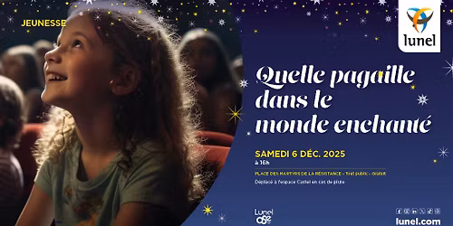 Quelle pagaille dans le monde enchant\u00e9 \u2022 Spectacle \u2022 Lunel