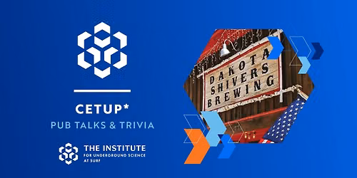 CETUP* Pub Talk & Trivia