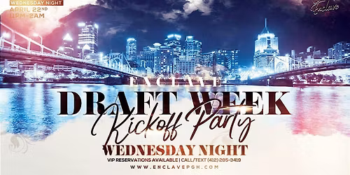 Enclave | Draft Week Kickoff Party | Wednesday