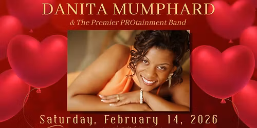 An Elegant Valentine's Evening with Danita Mumphard - Premier PROtainment & Lockhart Events